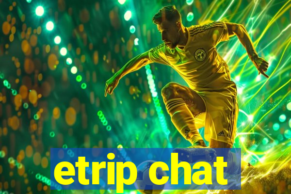 etrip chat